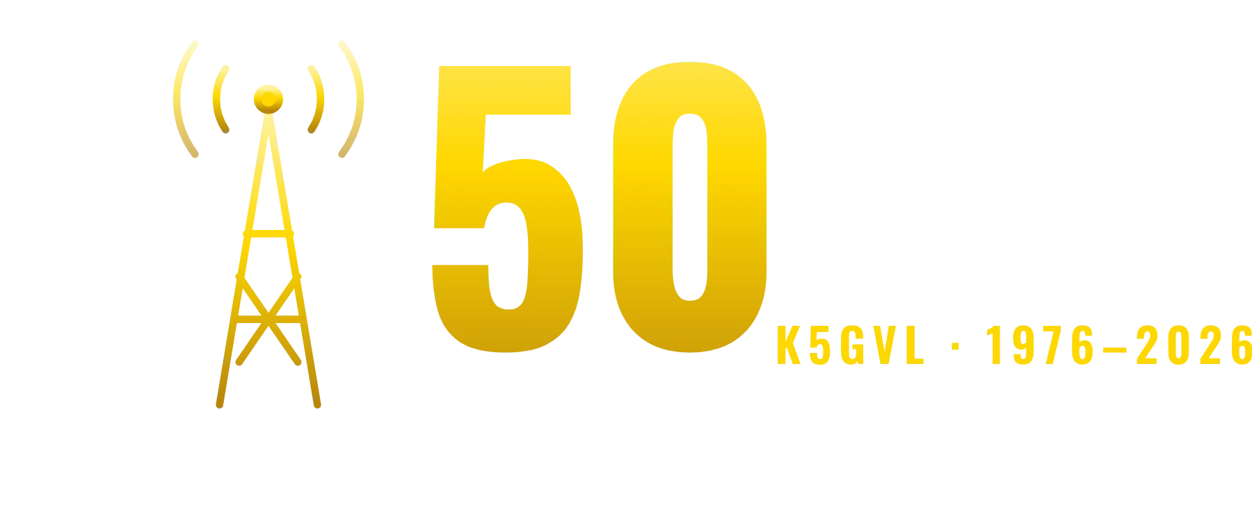 K5GVL 50 Years On The Air, 1976 to 2026, Sabine Valley Amateur Radio Association